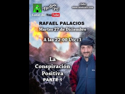 La Conspiración Positiva: entrevista (histórica) a Rafapal