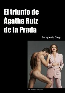 Entrevista con Enrique de Diego, autor del libro «El triunfo de Ágatha Ruiz de la Prada» (sobre la industria de la violencia de género)
