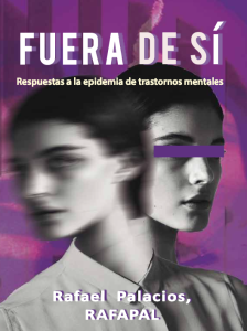 Ya a la venta mi nuevo libro "Fuera de Sí: Respuestas a la epidemia de trastornos mentales"